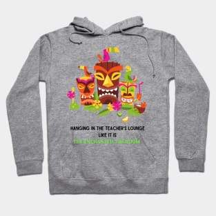 Teacher's Lounge and Tiki Room Hoodie